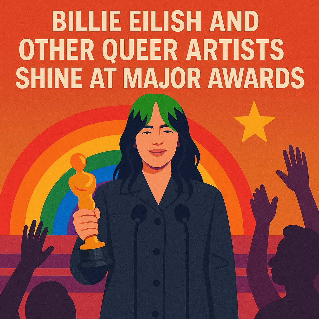 Billie Eilish and Other Queer Artists Shine at Major Awards