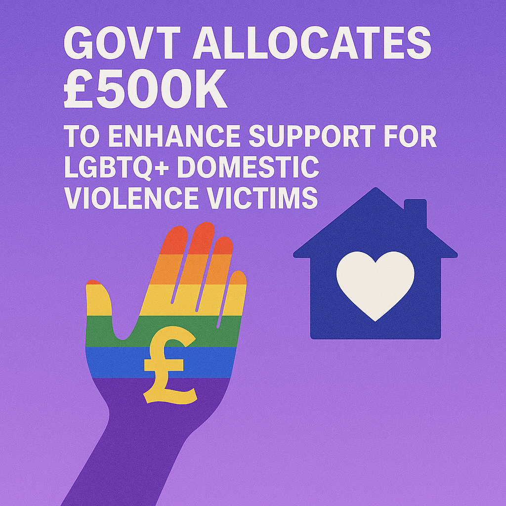 Govt Allocates £500k to Enhance Support for LGBTQ+ Domestic Violence Victims