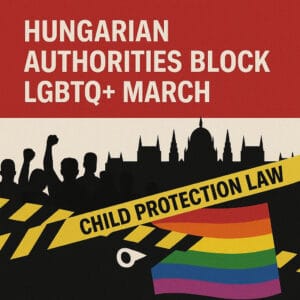 Hungarian Authorities Block LGBTQ+ March, Citing Child Protection Law (1)