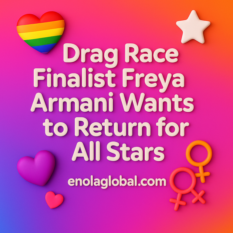 A bold digital news graphic with a rainbow button, heart, and gender symbols on a vibrant pink-to-purple gradient background, displaying the headline: “Freya Armani Wants to Return for Drag Race All Stars” with the website enolaglobal.com at the bottom center.