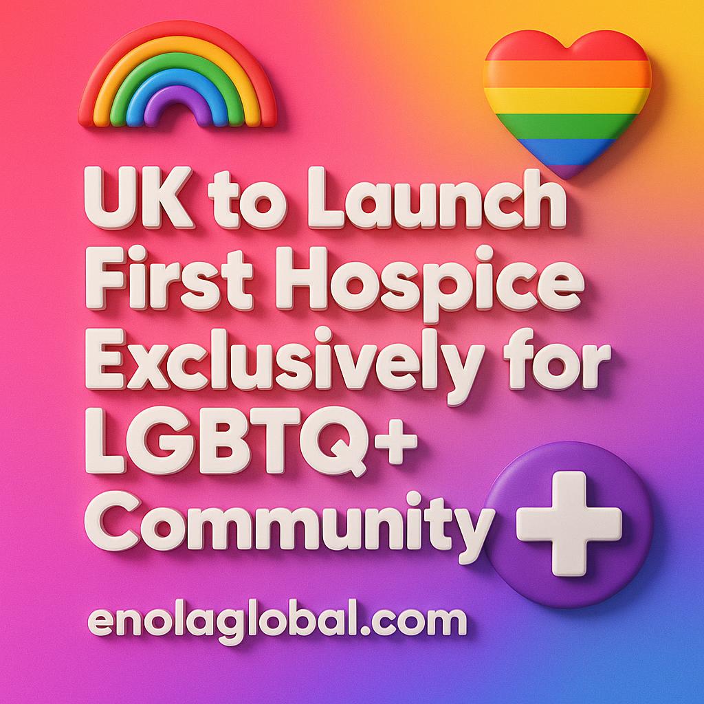 Professional square graphic with dark navy-to-teal gradient, sleek white sans-serif headline “UK to Launch First Hospice Exclusively for LGBTQ+ Community,” accented by thin neon cyan and magenta lines; “enolaglobal.com” appears in small white text at bottom center.