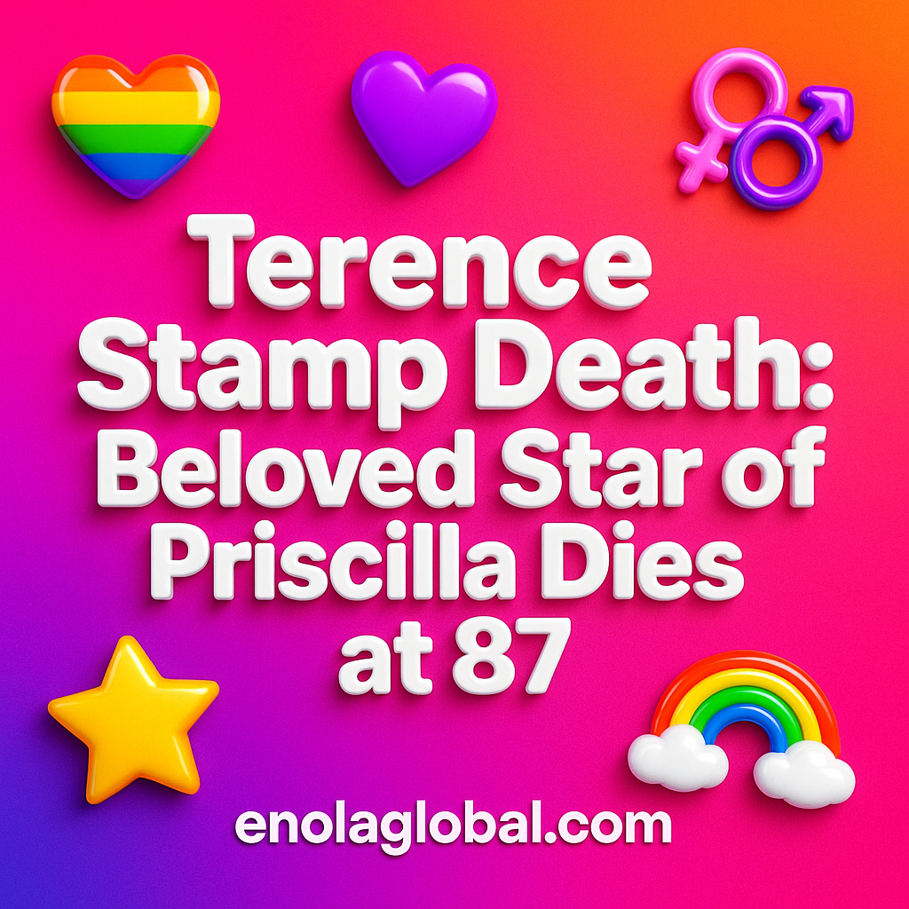 Terence Stamp Death: Beloved Star of Priscilla Dies at 87 Square news graphic showing a post title named "Terence Stamp Death: Beloved Star of Priscilla Dies at 87" in bold white text on a pink–orange–purple gradient, with a rainbow heart, purple heart, and interlinked female symbols; enolaglobal.com at the bottom.