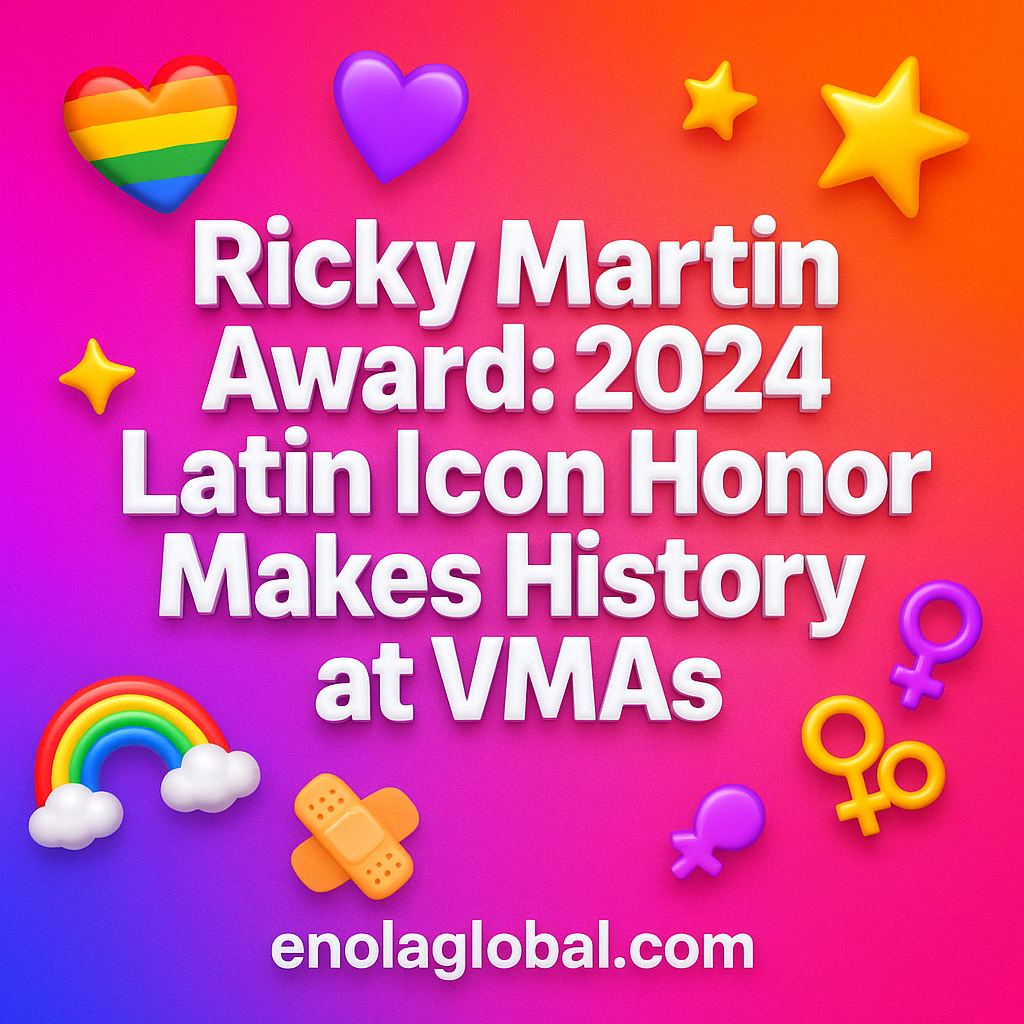 Ricky Martin Award: 2024 Latin Icon Honor Makes History at VMAs Square news graphic showing a post title named "Ricky Martin Award: 2024 Latin Icon Honor Makes History at VMAs" in bold white text on a pink–orange–purple gradient, with a rainbow heart, purple heart, and interlinked female symbols; enolaglobal.com at the bottom.