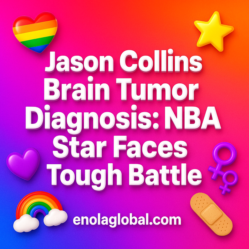 Jason Collins Brain Tumor Diagnosis: NBA Star Faces Tough Battle Square news graphic showing a post title named "Jason Collins Brain Tumor Diagnosis: NBA Star Faces Tough Battle" in bold white text on a pink–orange–purple gradient, with a rainbow heart, purple heart, and interlinked female symbols; enolaglobal.com at the bottom.